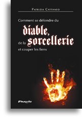 Comment se défendre du diable, de la sorcellerie et couper les liens book