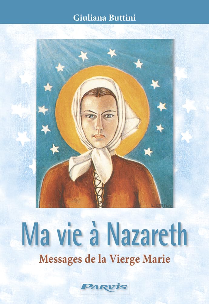 Ma vie à Nazareth: Messages de la Vierge Marie book