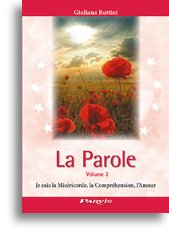 La Parole (volume 2) - Je suis la Miséricorde, la Compréhension, l'Amour - Messages de Jésus book