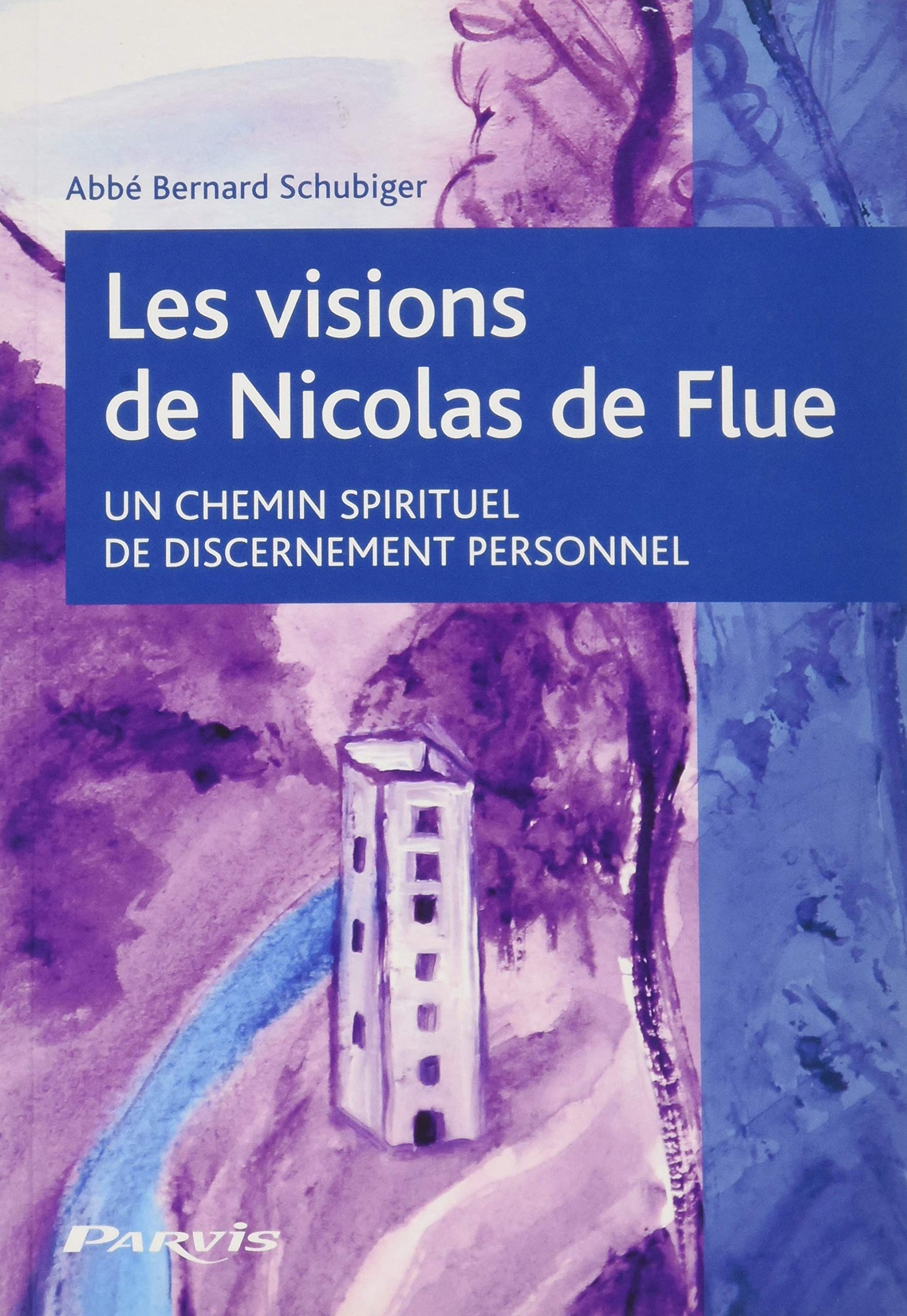 Les visions de Nicolas de Flue: Un chemin spirituel de discernement personnel book