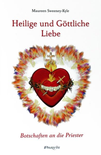 Heilige und Göttliche Liebe: Botschaften an die Priester Religion & Esotericism