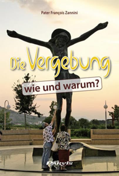 Die Vergebung, wie und warum ? Religion & Esotericism