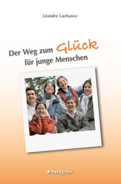 Der Weg zum Glück für junge Menschen Religion & Esotericism