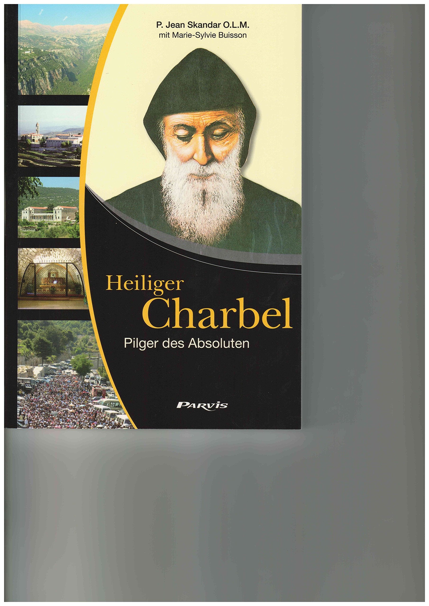 Heiliger Charbel, Pilger des Absoluten Religion & Esotericism