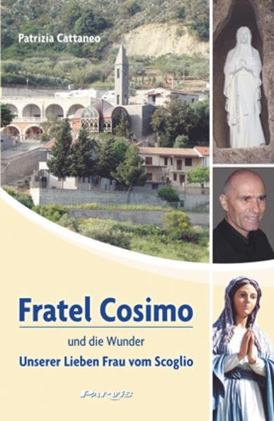 Fratel Cosimo und die Wunder Unserer Lieben Frau vom Scoglio Religion & Esotericism