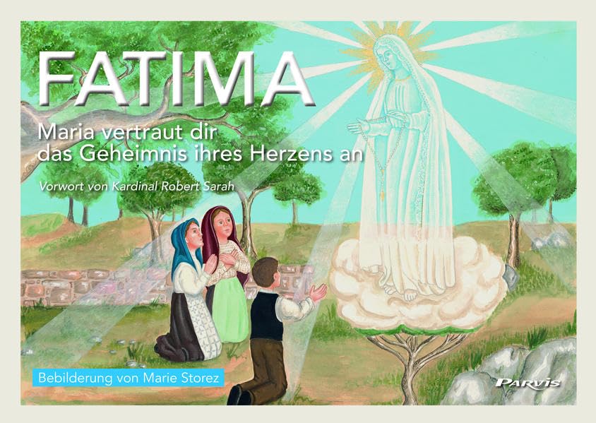 Fatima: Maria vertraut dir das Geheimis ihres Herzens an Religion & Esotericism