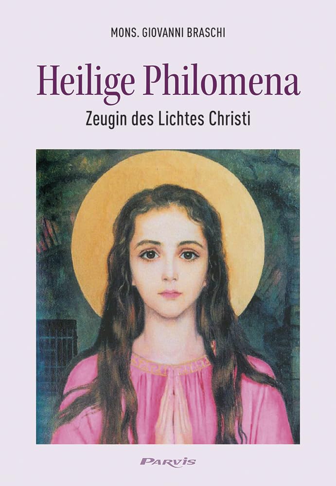 Heilige Philomena: Zeugin des Lichtes Christi Religion & Esotericism