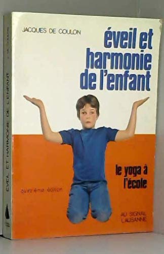 Eveil et harmonie de l'enfant : Le Yoga à l'école book