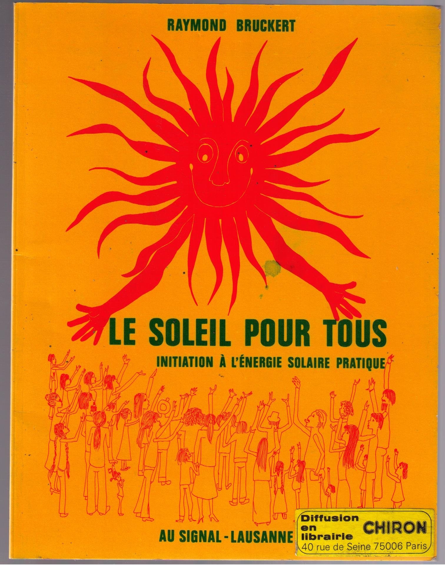 Le Soleil pour tous : initiation à l'énergie solaire pratique Books