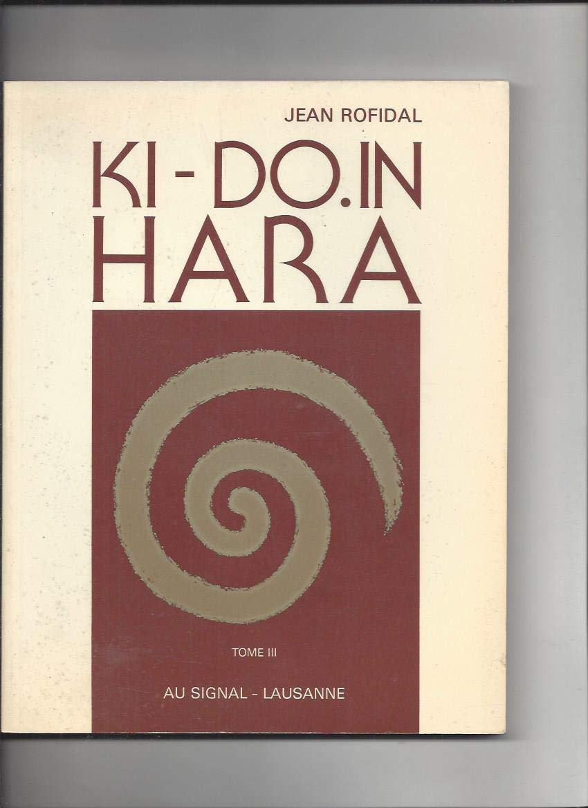 Cours de Do-in. Vol. 3. Ki-Do-in-Hara : votre condition physique Books