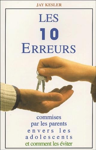 Les 10 erreurs commises par les parents envers les adolescents: Et comment les éviter book