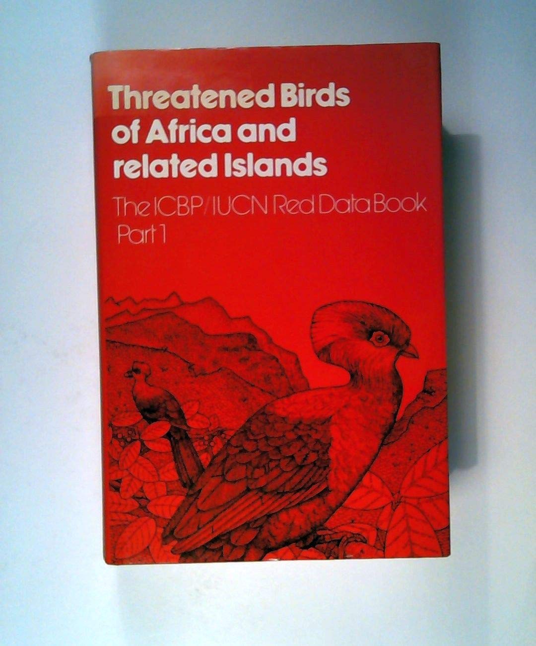 Threatened Birds of Africa and Related Islands (ICBP/IUCN Red Data Book) Mathematics