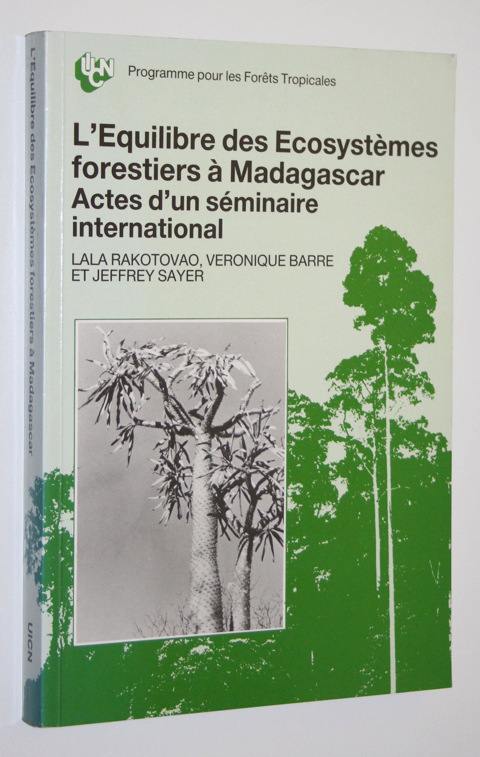 L'Equilibre des ecosystemes forestiers a Madagascar: Actes d'un seminaire international (Bibliotheque de la conservation de l'UICN) (French Edition) book