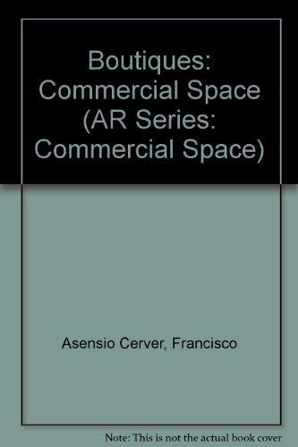 Boutiques: Commercial Space (AR Series: Commercial Space) Architecture