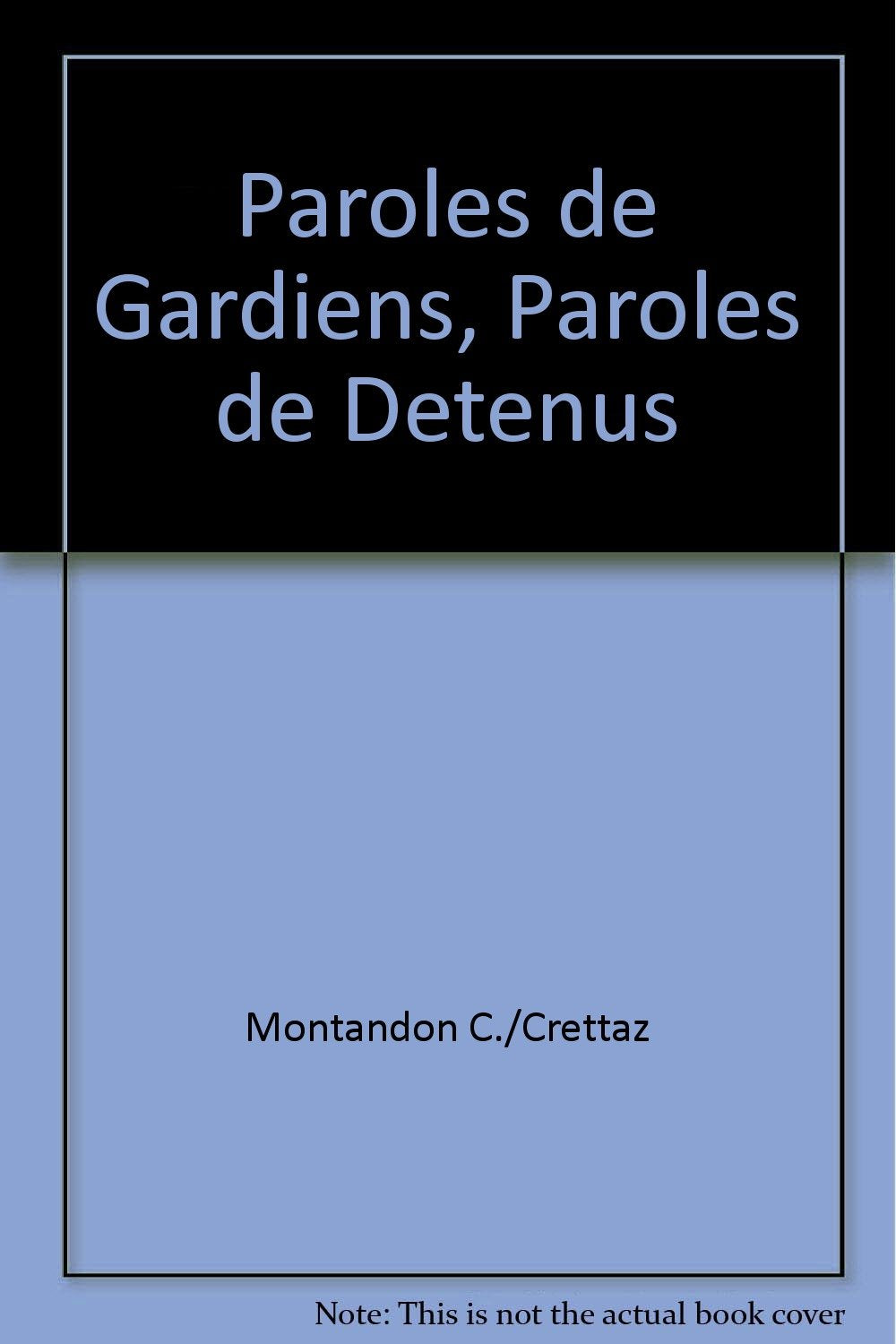 Paroles de gardiens, paroles de détenus book
