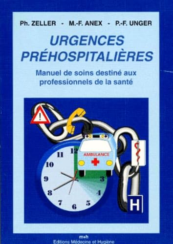Urgences Prehospitalieres. Manuel De Soins Destine Aux Professionnels De La Sante Books