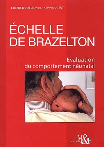 Echelle De Brazelton. Evaluation Du Comportement Neonatal, 3eme Edition book