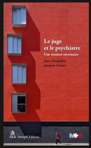 LE JUGE ET LE PSYCHIATRE: Une tension nécessaire Medicine