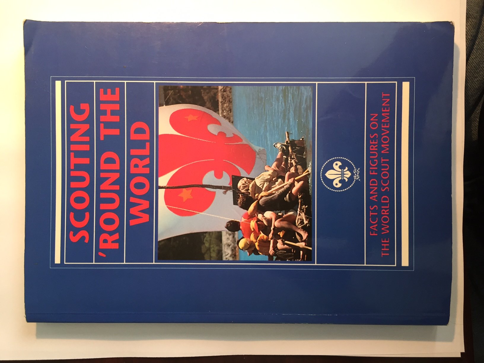 Scouting 'round the world: Facts and figures on world scouting and on national scout organizations which are members of the world organization of the ... de l'organisation mondiale du mouvement scout Books