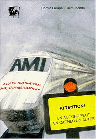 AMI (Accord multilatéral sur l'investissement) : attention, un accord peut en cacher un autre book