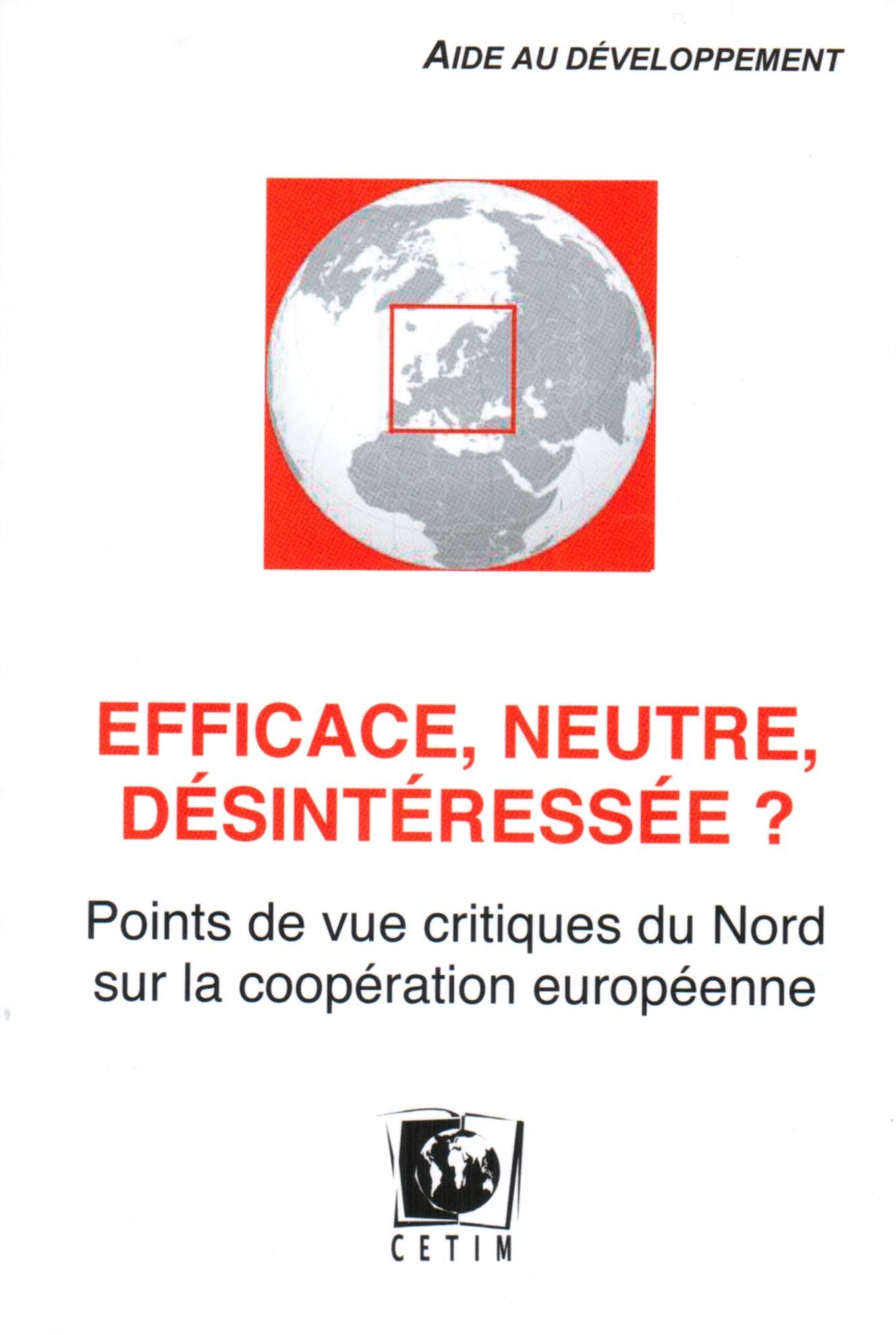 Efficace, neutre, désintéressée ? : Points de vue critiques du Nord sur la coopération européenne book
