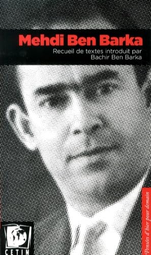 Mehdi Ben Barka Recueil de Textes Introduit par Bachir Ben Barka book
