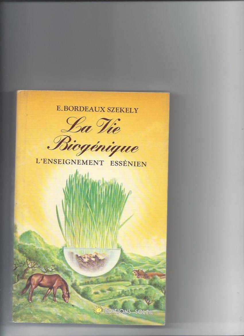 La Vie biogénique : l'enseignement essénien book