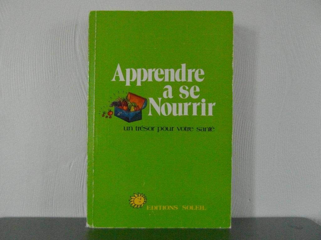 Apprendre à se nourrir : Un Trésor pour votre santé book