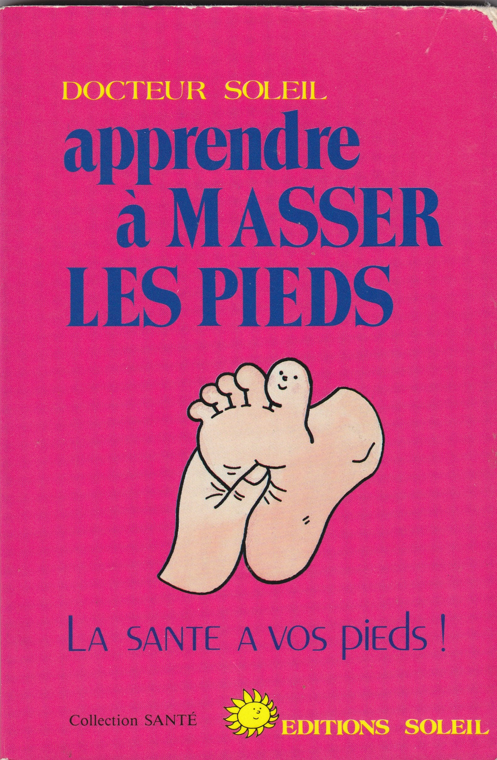 Apprendre à masser les pieds : la santé à vos pieds book