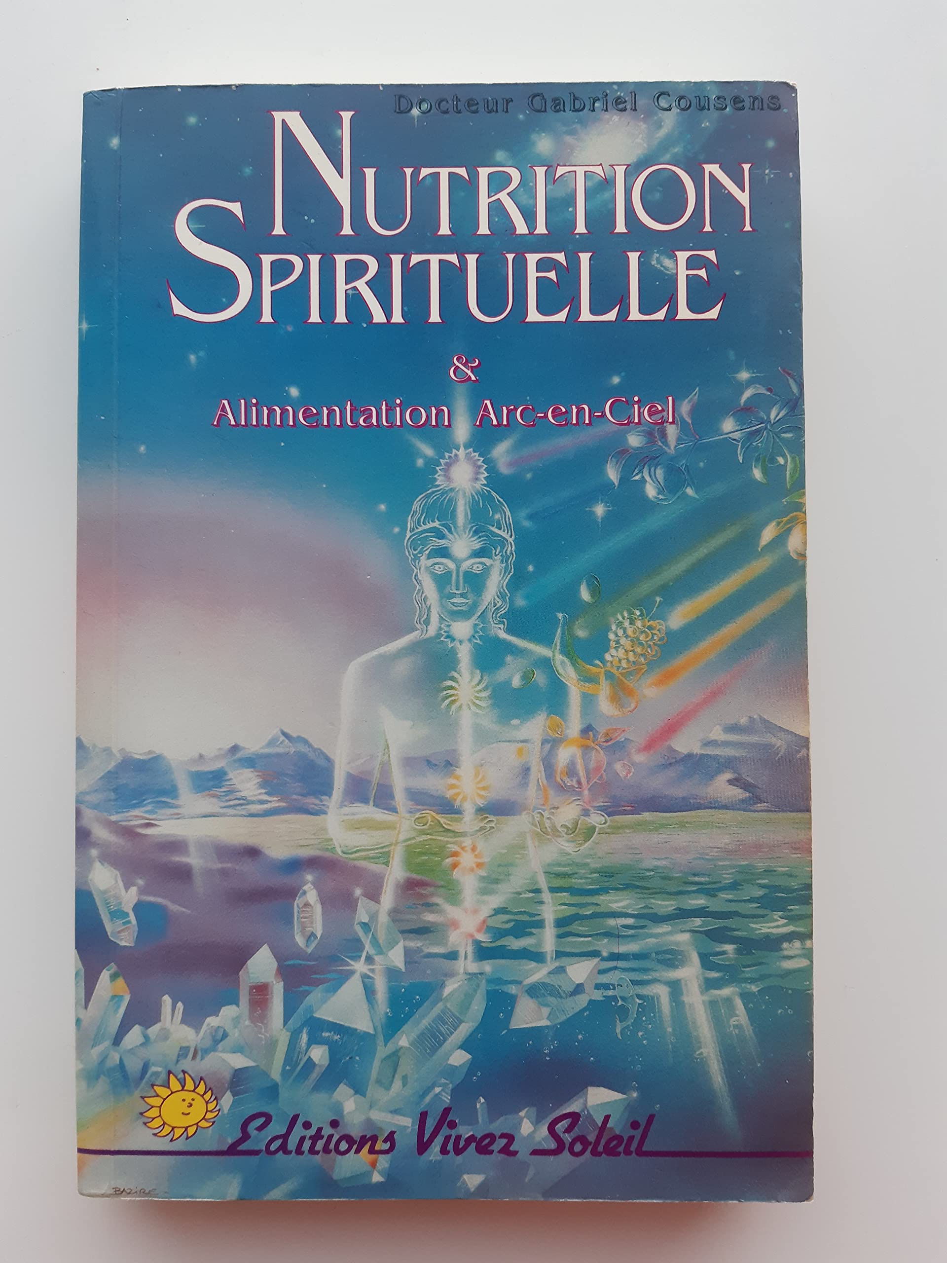 La nutrition spirituelle & alimentation Arc-en-Ciel book