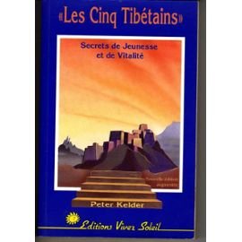 Les cinq tibétains: Secrets de jeunesse et de vitalité Books