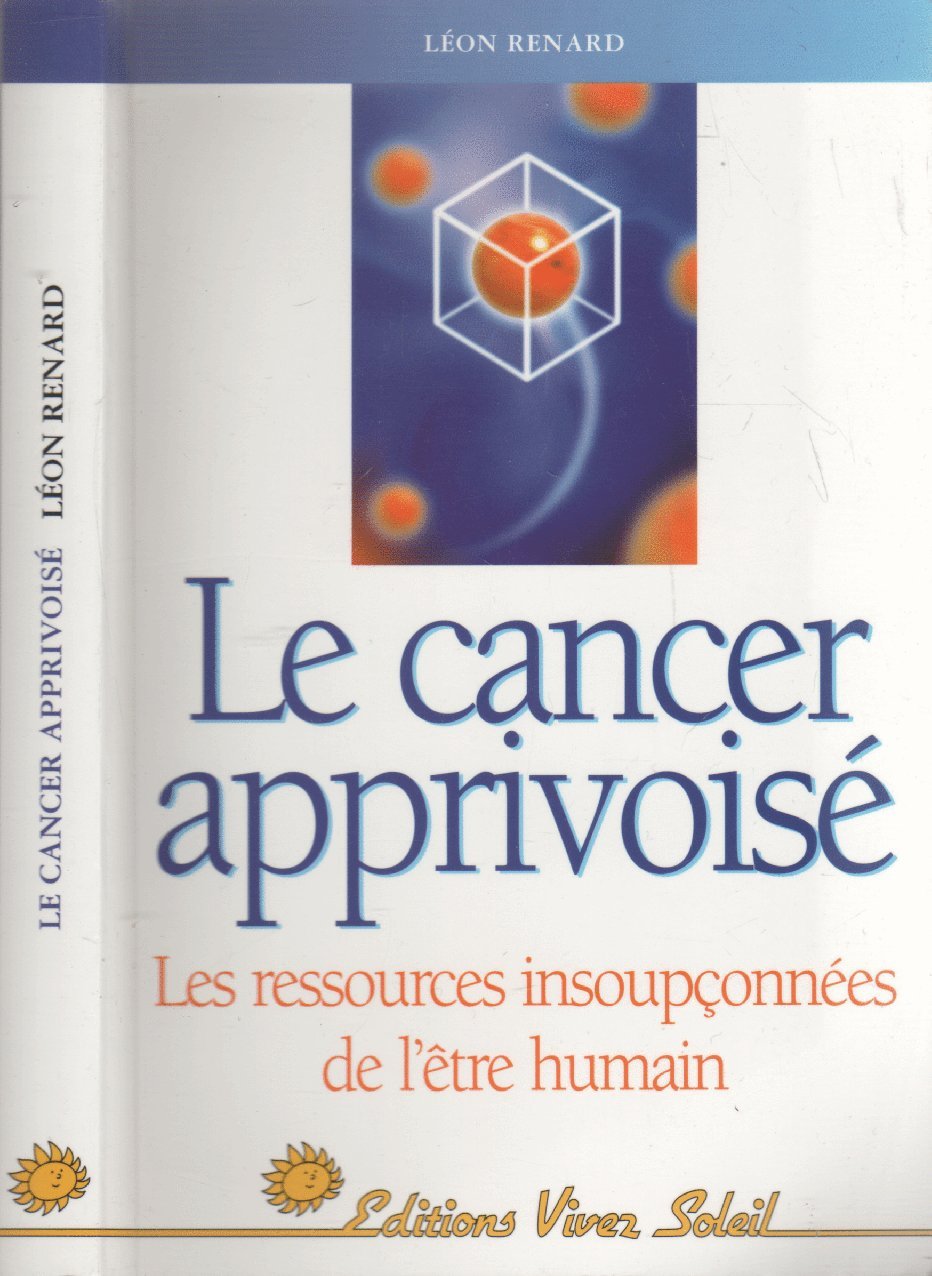 Le Cancer apprivoisé : Les Ressources insoupçonnées de l'être humain book