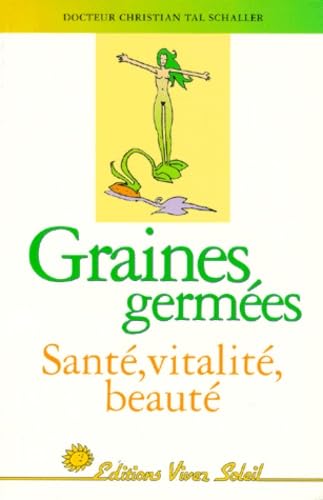 Graines germées. Santé, vitalité, beauté book