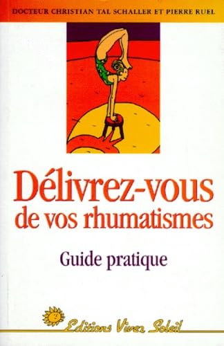 Délivrez-vous de vos rhumatismes : Guide pratique book