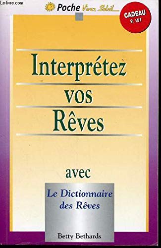 Interprétez vos rêves avec le dictionnaire des rêves book