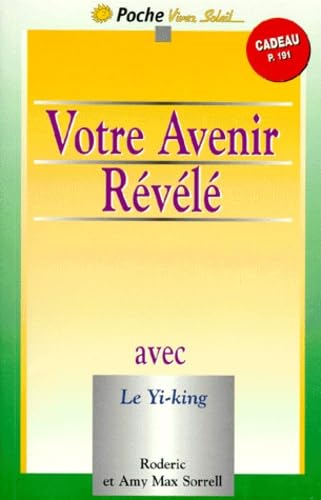Votre avenir révélé avec le yi king book