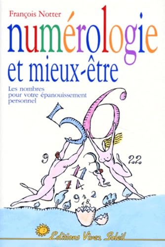 Numérologie et Mieux-être : Les Nombres pour votre épanouissement personnel Business, Finance & Career
