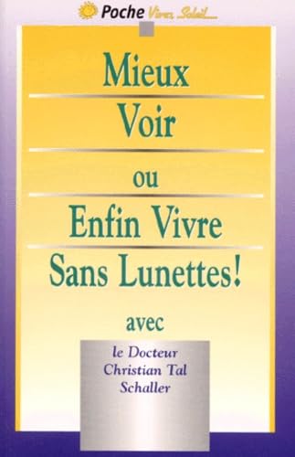 Mieux voir ou enfin vivre sans lunettes ! Parents & Children