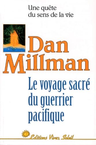 Le Voyage sacré du guerrier pacifique : Une quête du sens de la vie book