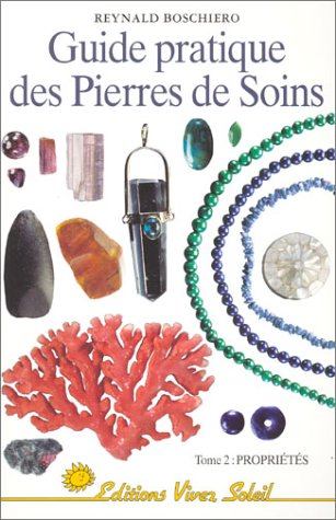 Guide pratique des pierres de soins, tome 2 : Propriétés book