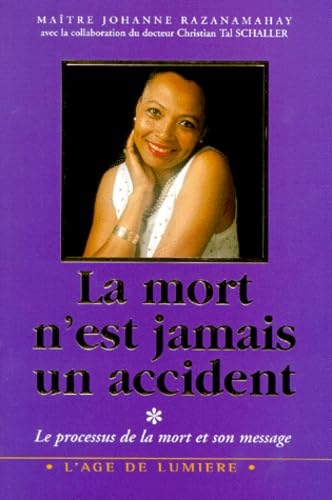 La mort n'est jamais un accident. 1, Le processus de la mort et son message book