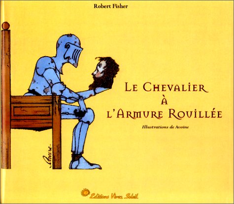 Robert Fisher : Le Chevalier à l'armure rouillée book