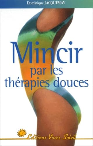 Mincir par les thérapies douces book