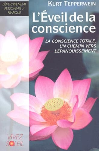 L'éveil de la conscience: la conscience totale, un chemin vers l'épanouissement book