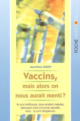 Vaccins: mais alors on nous aurait menti ? book