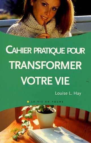 Le cahier pratique de Transformez votre vie book