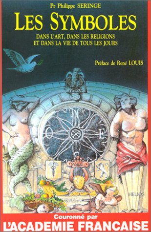 Les Symboles dans l'art, dans les religions et dans la vie de tous les jours book