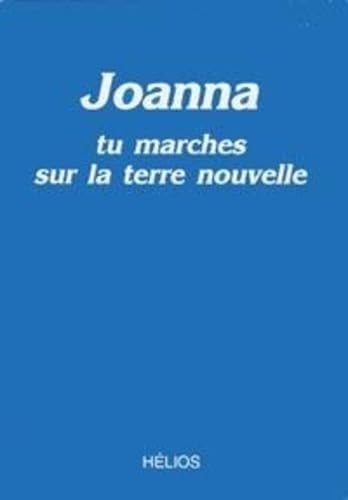 Joanna - tu marches sur la terre nouvelle Religion & Esotericism