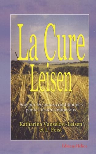 La Cure Leisen : Soigner les maladies conditionnées par les résidus minéraux book