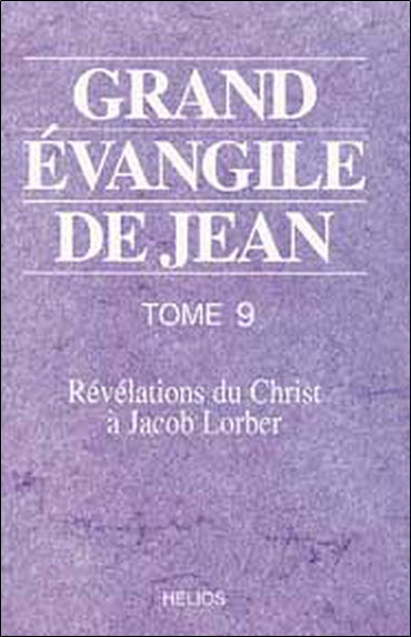 Grand Évangile de Jean : révélations du Christ à Jacob Lorber. Vol. 9 book